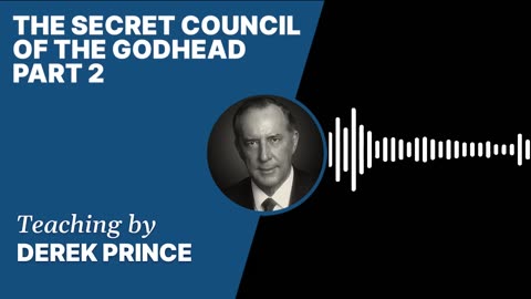 The Secret Council of the Godhead | Clip 2 | Derek Prince