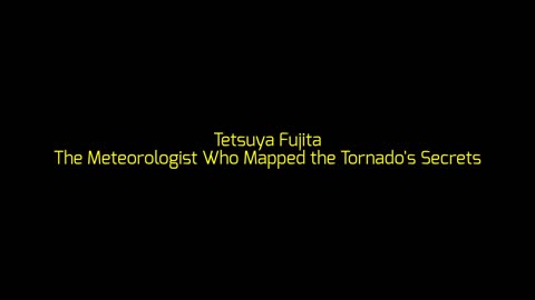 Tetsuya Fujita: The Meteorologist Who Mapped the Tornado's Secrets