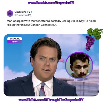 Man Charged With Murder After Calling 911 To Report He Killed His Mother In New Canaan, Connecticut.