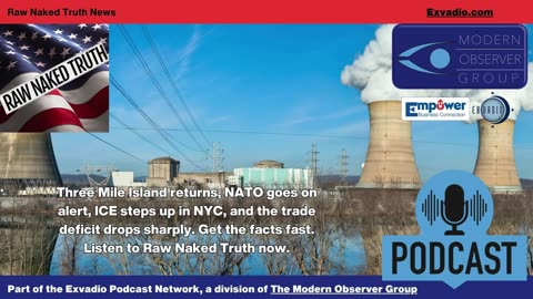 Raw Naked Truth News - 11.20.25 - Three Mile Island Iran Russia and more - Ep 728