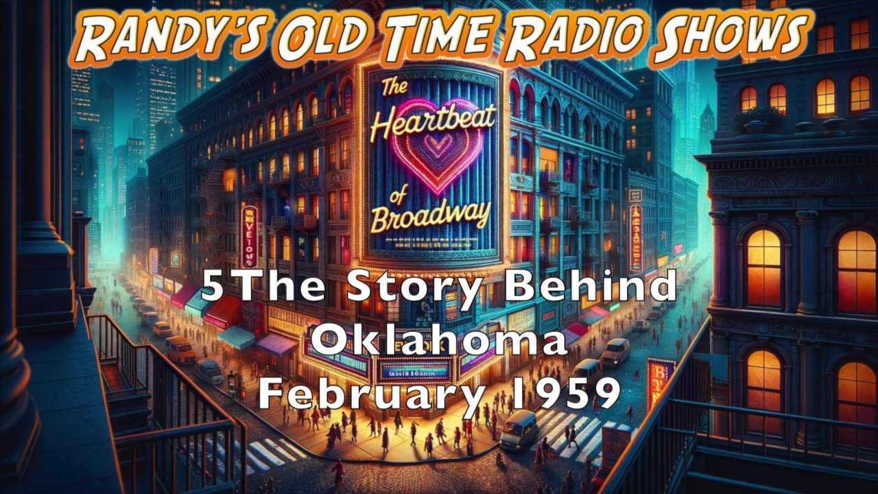 59-02-xx Heartbeat Of Broadway The Story Behind Oklahoma