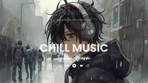 Slow Burn Chill Relaxing Music Calm Study Work Sleep Stress Relief Ambient Sounds