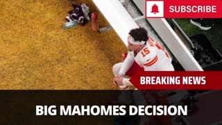 Chiefs Have Big Upcoming Patrick Mahomes Decision