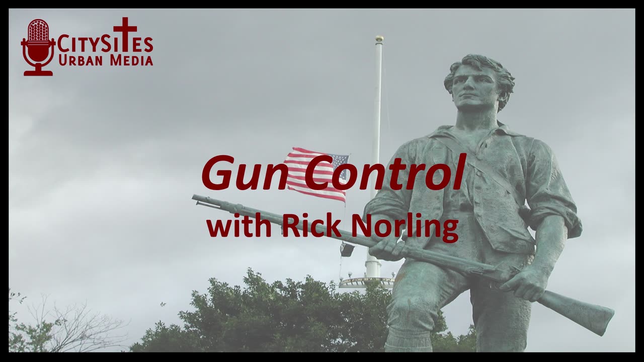 Gun Control with Rick Norling