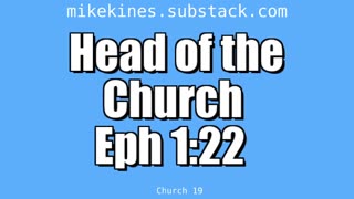 Church_019_Head_of_the_Church_Ephesians_1-22