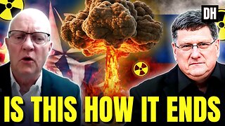 How a Russia vs. US Nuclear War will Start: You SHOULD be Worried ft. Scott Ritter & Col. Wilkerson