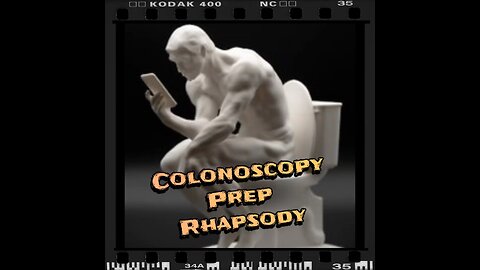 Colonoscopy Prep Rhapsody
