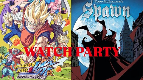 Dragonball Z Kai Final Chapters (e3-6) & Todd Mcfarlane's Spawn (s1 e5-6) | 👻Hell-O'-Stream🎃