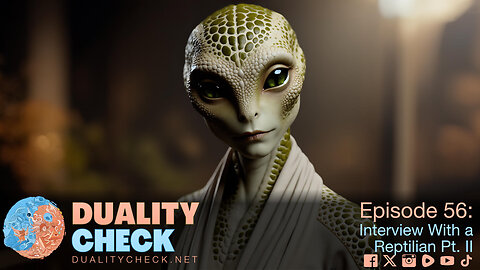 Episode 56 - Interview With a Reptilian Pt. II