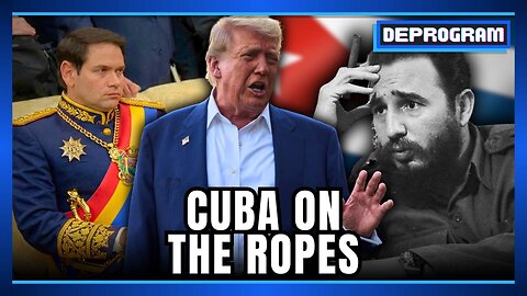 Cuba on the Ropes | DeProgram with Ted Rall and John Kiriakou