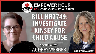 Empower Hour Prof Audrey Werner: Bill HR2749 Investigate Kinsey for Child Abuse Sept 24 2025