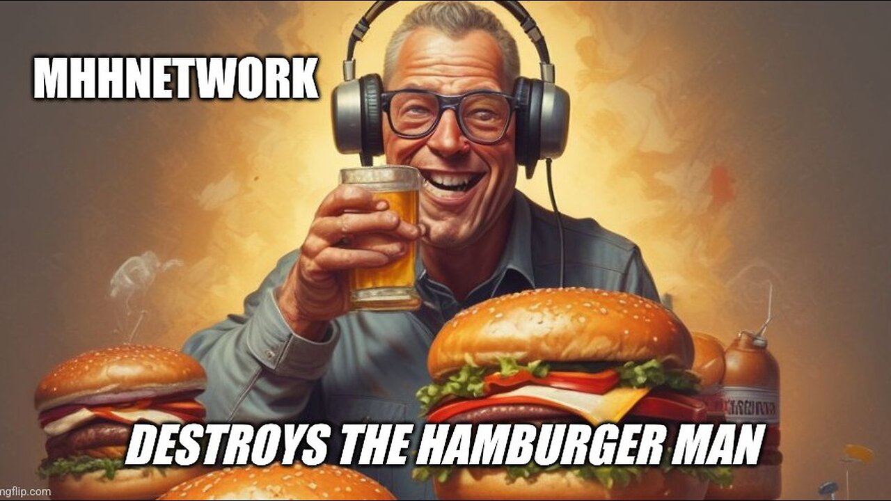 hamburger man destruction