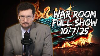 War Room TUESDAY FULL SHOW 10/7/25