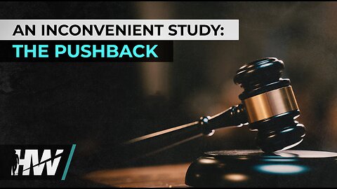 AN INCONVENIENT STUDY: THE PUSHBACK