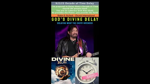 Decade of Time Delay prophecy - Robin D Bullock 9/2/23