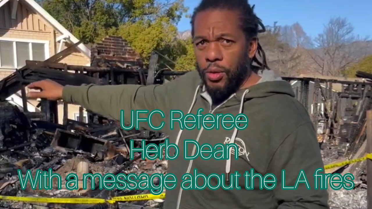 UFC Referee Herb Dean with a message about the LA fires