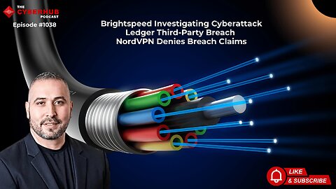 Brightspeed Investigating Cyberattack, Ledger Third-Party Breach, NordVPN Denies Breach Claims