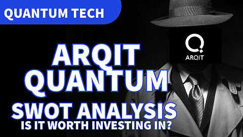 Arqit Quantum’s Challenges & Opportunities – A No-Nonsense Breakdown