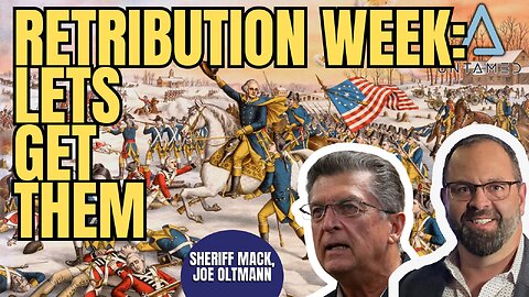 Joe Oltmann Untamed | Sheriff Mack | Retribution Week: Lets Get Them | 02.06.26