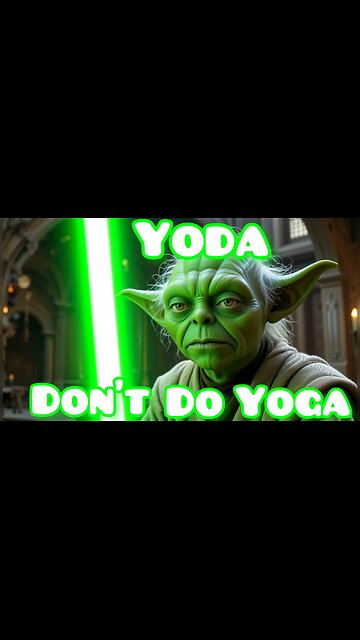 Video Clip: 👀 Yoda Don’t Do Yoga 🐍 (Star Wars Song) 🚀