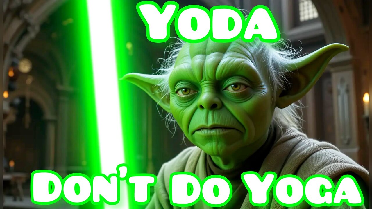 Yoda Don’t Do Yoga
