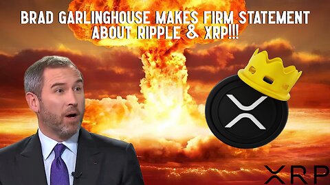 Brad Garlinghouse Makes Firm Statement About Ripple & XRP!!!