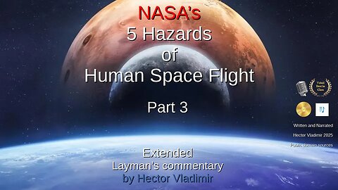 NASA's 5 hazards of human spaceflight part 3 extended commentary