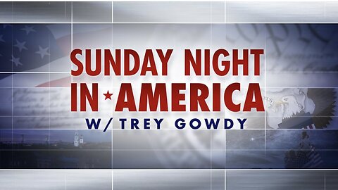 SUNDAY NIGHT In AMERICA with Trey Gowdy (September 28, 2025) FULL EPISODE 