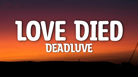 DEADLUVE - Love Died and Left Me in Defeat (Lyrics)