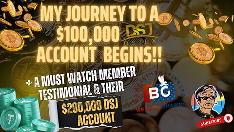 My Journey To A $100,000 DSJ Account Begins + A MUST Watch Member Testimonial Of Their $200,000 FLEX