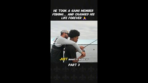 He Took A Gang Member Fishing & Changed His Life