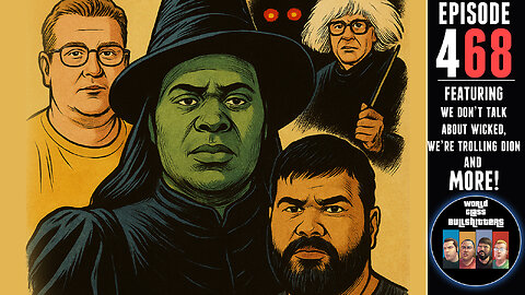 E468: Dion Goes to See Wicked | The E Files | Sci-Fi Savior and MORE!