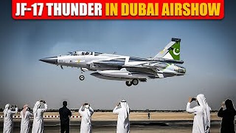 Pakistan's JF-17 Shocked the World at Dubai Air Show 2025
