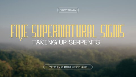 Taking Up Serpents - February 9th, 2025