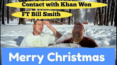 Contact with Khan Won : FT Bill Smith