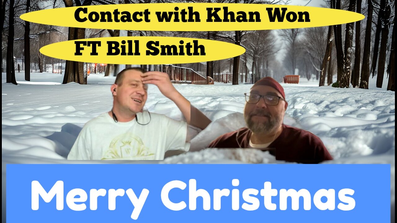 Contact with Khan Won : FT Bill Smith