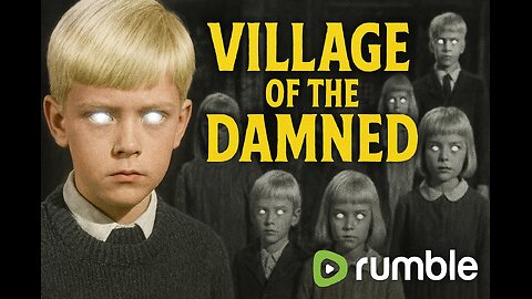 Highlights Of Village of the Damned (1960) Classic Sci-Fi Horror