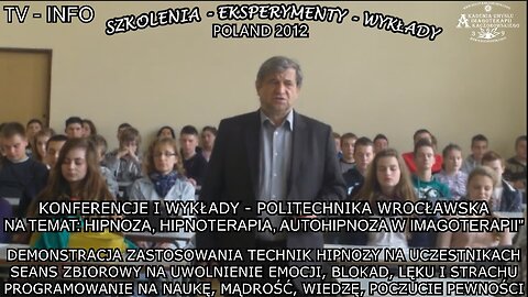 DEMONSTRACJA ZASTOSOWANIA TECHNIK HIPNOZY NA UCZESTNIKACH. SEANS ZBIOROWY NA UWOLNIENIE EMOCJI BLOKAD, LĘKU I STRACHU.