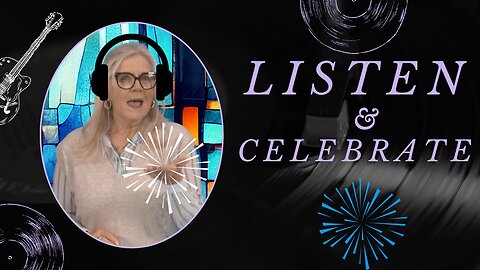 Listen & Celebrate