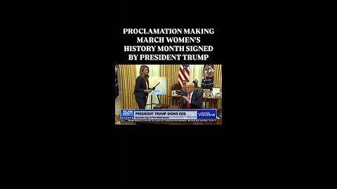 PROCLAMATION MAKING MARCH WOMEN'S HISTORY MONTH SIGNED BY PRESIDENT TRUMP®