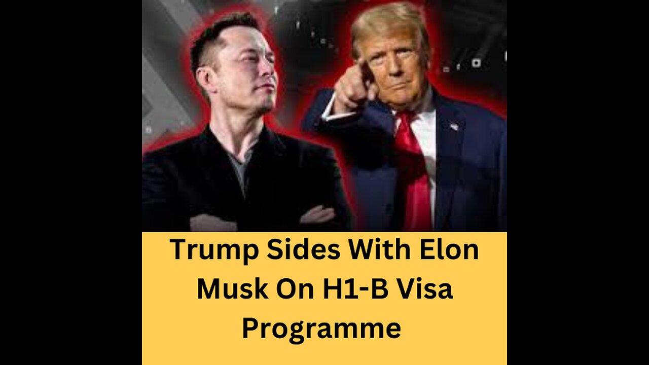 Trump Sides With Elon Musk On H1-B Visa Programme