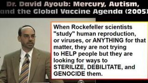 Dr. David Ayoub: Mercury, Autism, and the Global Vaccine Agenda (2005)