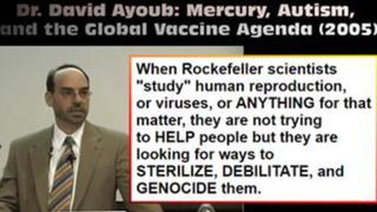 Dr. David Ayoub: Mercury, Autism, and the Global Vaccine Agenda (2005)