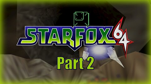 🚀 Star Fox 64 (Meteo) Let's Play! #2