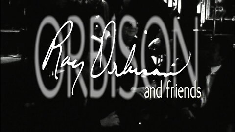 Roy Orbison and Friends: A Black and White Night