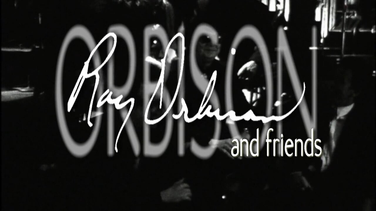 Roy Orbison and Friends: A Black and White Night