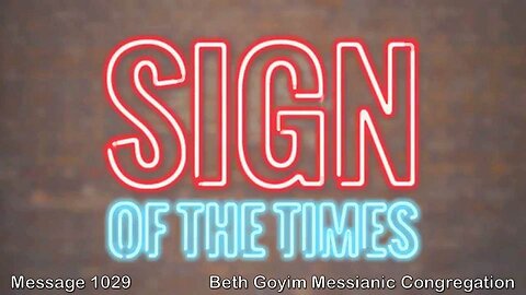 BGMCTV MESSIANIC LESSON 1029 sign of the times