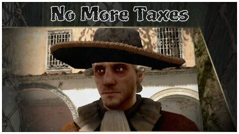 Assassin's Creed IV: Black Flag - No More Taxes