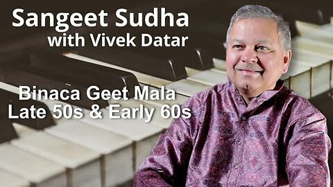 Sangeet Sudha - Binaca Geet Mala late 50s and early 60s Presented by Vivek Datar
