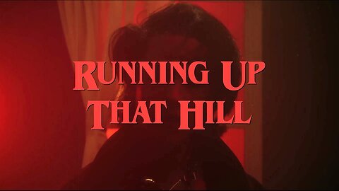 Running Up That Hill